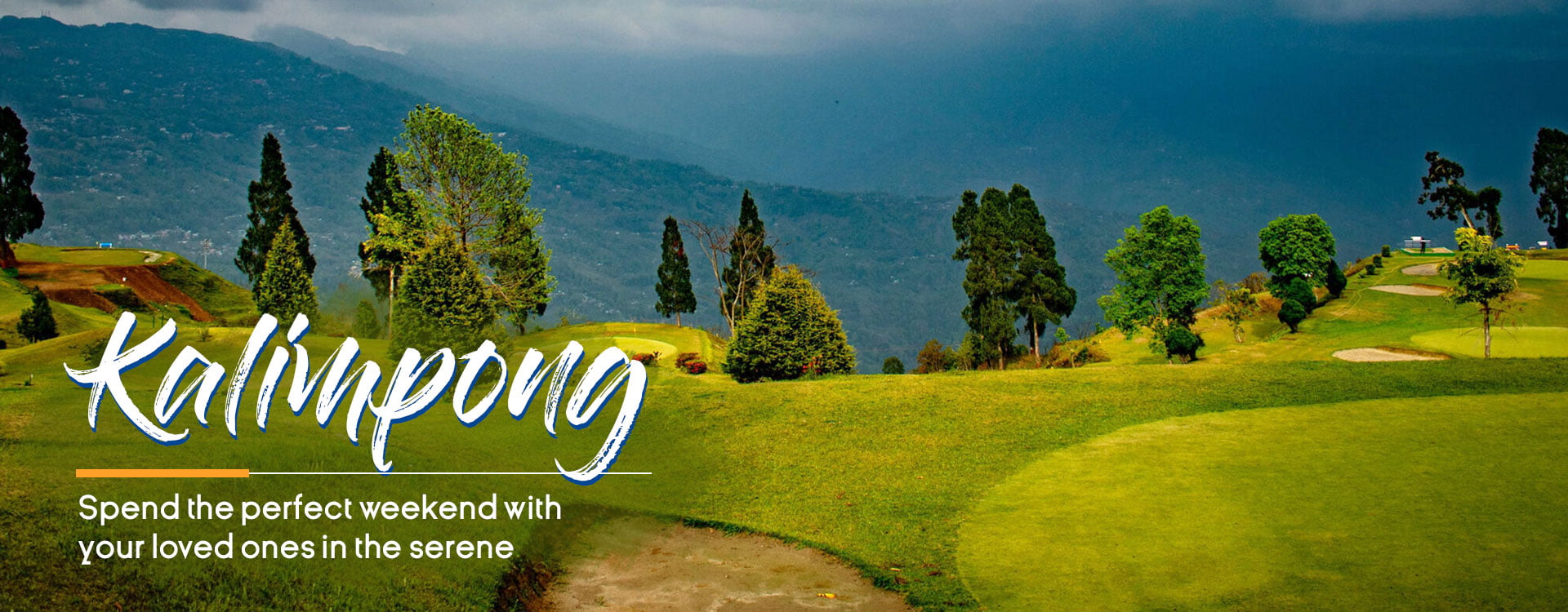 Spend the perfect weekend with your loved ones in the serene Kalimpong. 